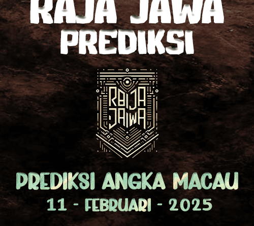 Prediksi Togel Hongkong 11 Februari 2025 Dari Raja Jawa Prediksi Togel Macau 11 Februari 2025 Dari Raja Jawa