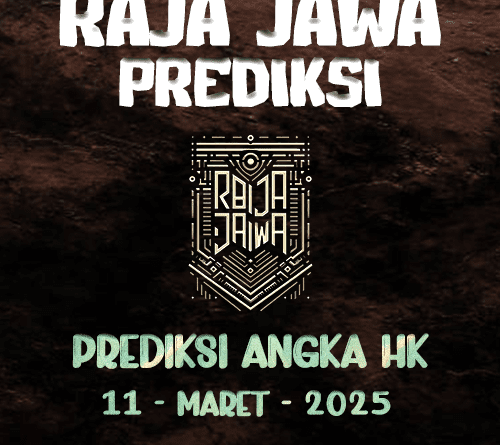 Prediksi Togel Hongkong 11 Maret 2025 dari Raja Jawa Prediksi Togel Hongkong 11 Maret 2025 dari Raja Jawa