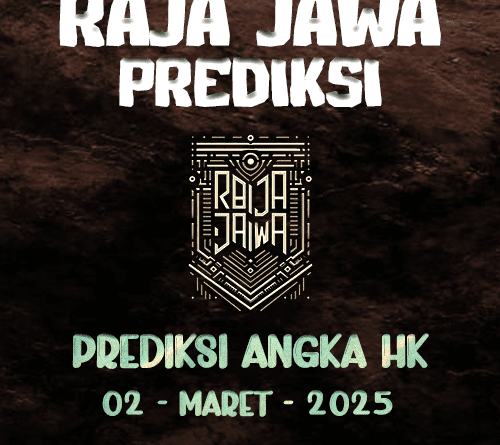 Prediksi Togel Hongkong 02 Maret 2025 dari Raja Jawa