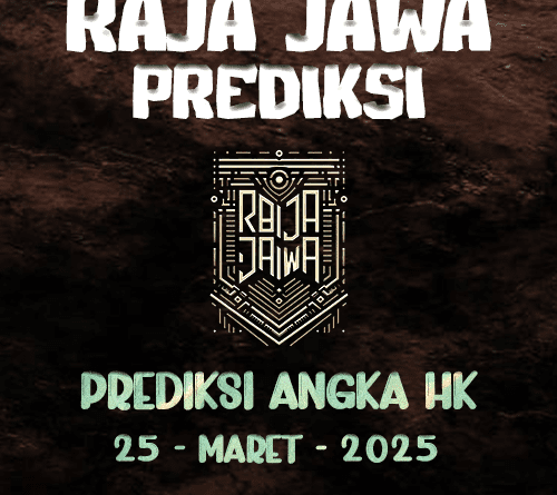 Prediksi Togel Hongkong 25 Maret 2025 dari Raja Jawa