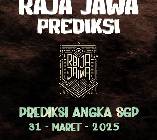 Prediksi Togel SGP 31 Maret 2025 dari Raja Jawa