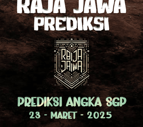 Prediksi Togel SGP 23 Maret 2025 dari Raja Jawa