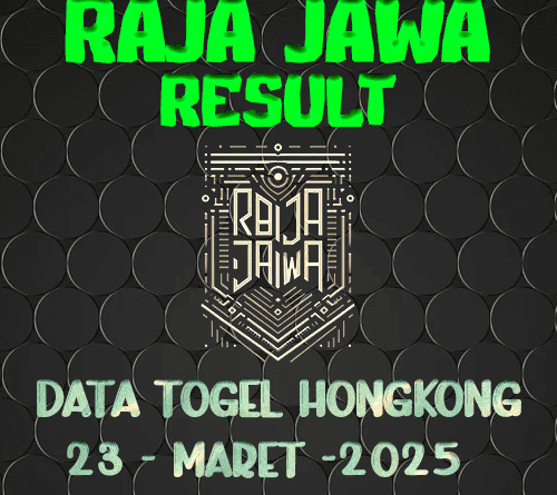 Data Result Togel Hongkong 23 Maret 2025 Dari Raja Jawa